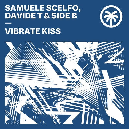 Davide T & Samuele Scelfo, SIDE B & Samuele Scelfo - Vibrate Kiss [HXT125]